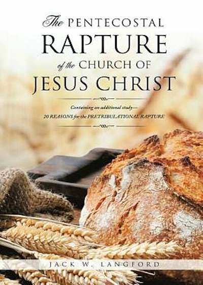 The Pentecostal Rapture of the Church of Jesus Christ, Paperback