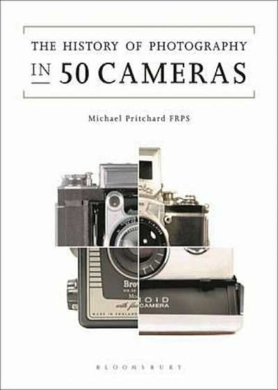 History of Photography in 50 Cameras, Paperback