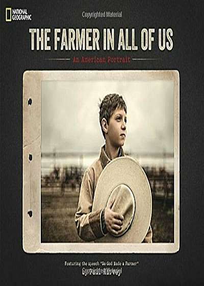 The Farmer in All of Us: An American Portrait, Hardcover