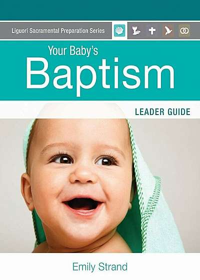 Your Baby's Baptism: Leader Guide, Paperback