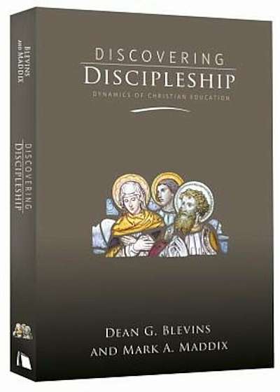 Discovering Discipleship: Dynamics of Christian Education, Hardcover