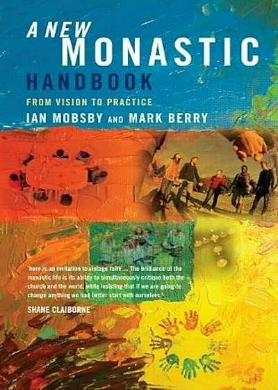 A New Monastic Handbook: From Vision to Practice, Paperback
