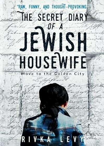 The Secret Diary of a Jewish Housewife: Move to the Golden City, Paperback