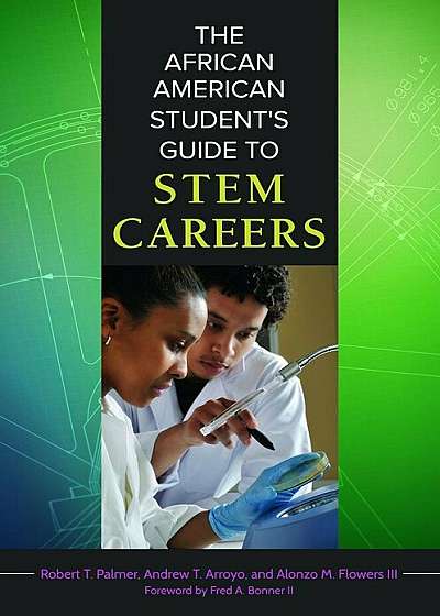 The African American Student's Guide to STEM Careers, Hardcover