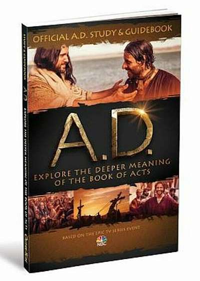 Official A.D. Study & Guidebook: Explore the Deeper Meaning of the Book of Acts, Paperback