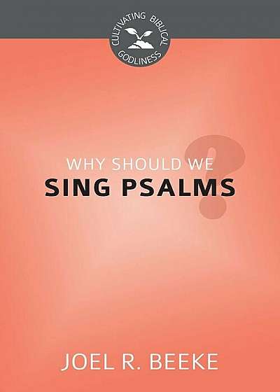 Why Should We Sing Psalms', Paperback