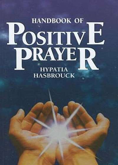 Handbook of Positive Prayer, Paperback