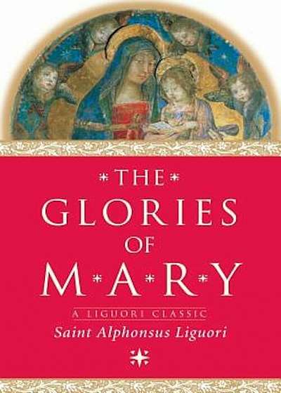 The Glories of Mary, Paperback