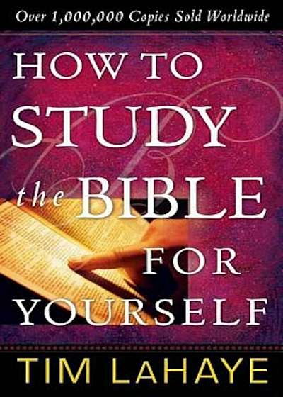 How to Study the Bible for Yourself, Paperback