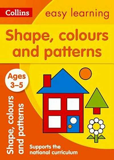 Shapes, Colours and Patterns: Ages 3-5, Paperback