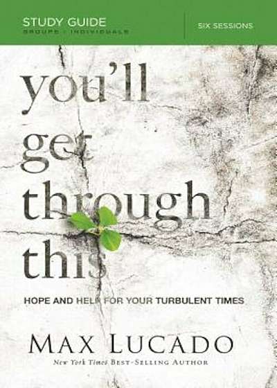 You'll Get Through This: Hope and Help for Your Turbulent Times, Paperback