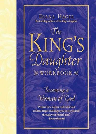 The King's Daughter Workbook: Becoming a Woman of God, Paperback