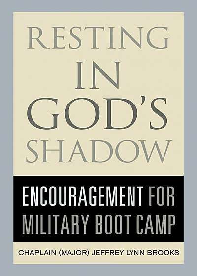 Resting in God's Shadow: Encouragement for Military Bootcamp, Paperback