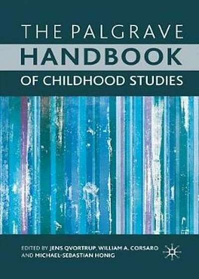 Palgrave Handbook of Childhood Studies, Paperback