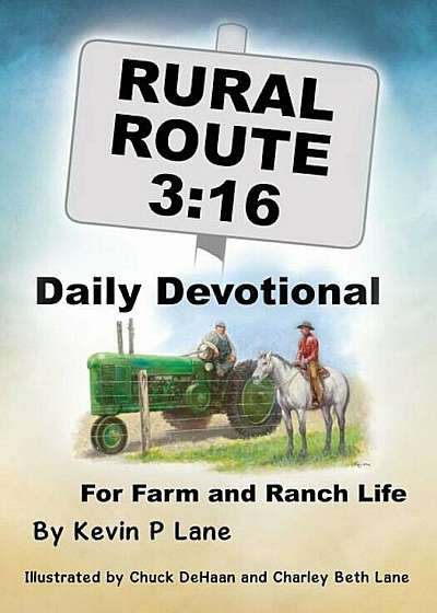 Rural Route 3: 16 Daily Devotional for Farm and Ranch Life, Paperback