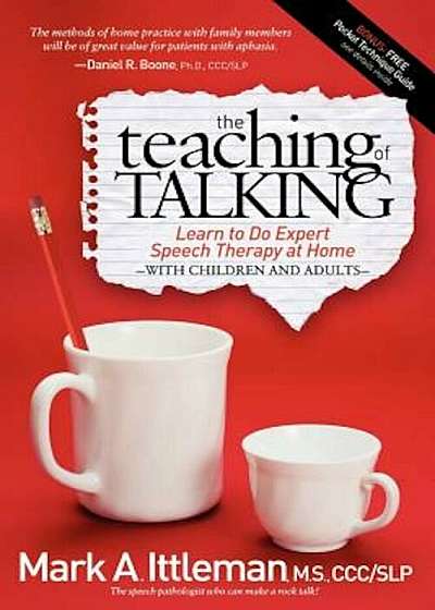 The Teaching of Talking: Learn to Do Expert Speech Therapy at Home with Children and Adults, Paperback