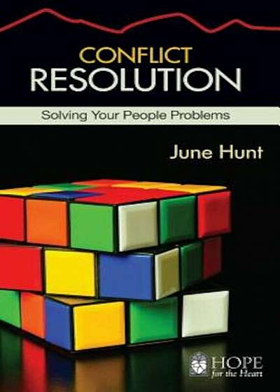 Conflict Resolution: Solving Your People Problems, Paperback