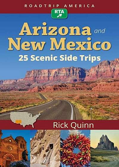 Roadtrip America Arizona & New Mexico: 25 Scenic Side Trips, Paperback