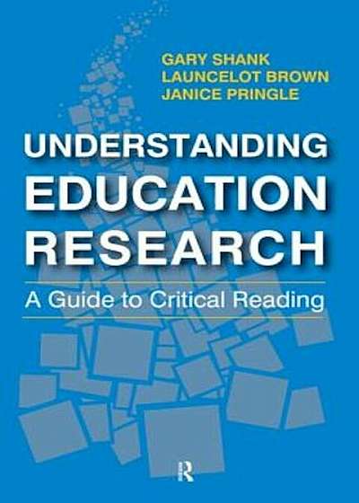 Understanding Education Research: A Guide to Critical Reading, Paperback