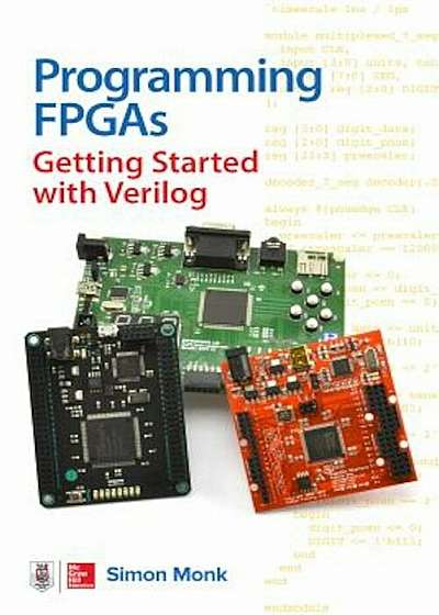 Programming FPGAs: Getting Started with Verilog, Paperback