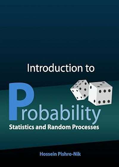 Introduction to Probability, Statistics, and Random Processes, Paperback