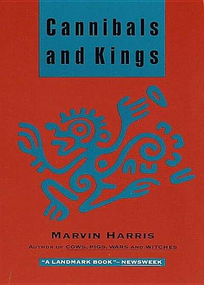 Cannibals and Kings: Origins of Cultures, Paperback