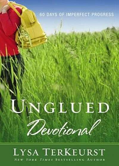 Unglued Devotional: 60 Days of Imperfect Progress, Paperback
