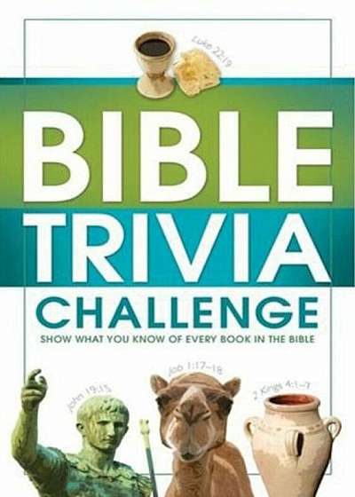 Bible Trivia Challenge: 2,001 Questions from Genesis to Revelation, Paperback