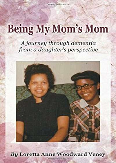 Being My Mom's Mom, Paperback