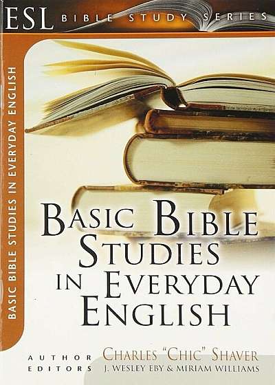 Basic Bible Studies in Everyday English: For New and Growing Christians, Paperback