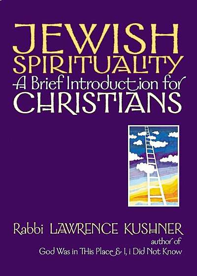 Jewish Spirituality: A Brief Introduction for Christians, Paperback