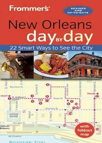 Frommer's New Orleans Day by Day, Paperback