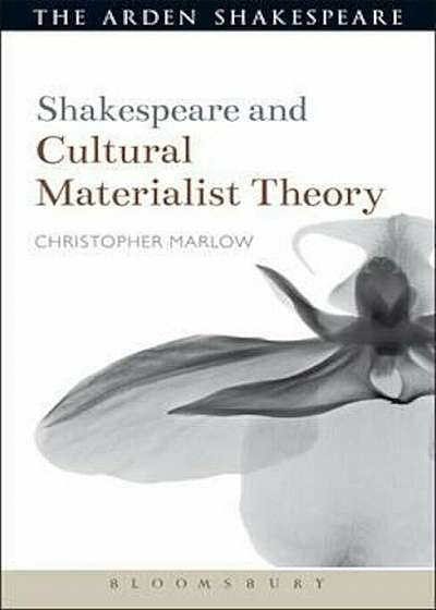 Shakespeare and Cultural Materialist Theory, Hardcover
