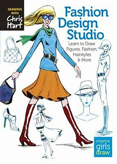 Fashion Design Studio: Learn to Draw Figures, Fashion, Hairstyles & More, Paperback