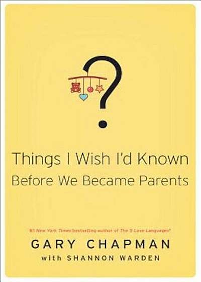 Things I Wish I'd Known Before We Became Parents, Paperback