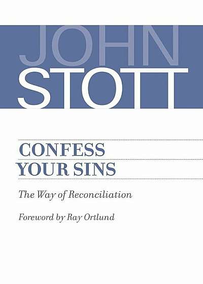 Confess Your Sins: The Way of Reconciliation, Paperback