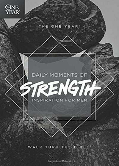 The One Year Daily Moments of Strength: Inspiration for Men, Paperback