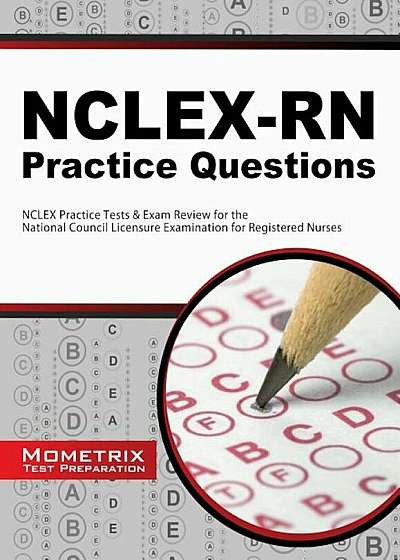 NCLEX-RN Practice Questions: NCLEX Practice Tests & Exam Review for the National Council Licensure Examination for Registered Nurses, Paperback