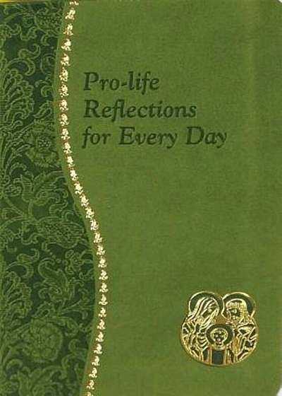Coperta cărții Pro-Life Reflections for Every Day, Hardcover