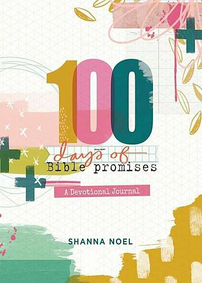 100 Days of Bible Promises: A Devotional Journal, Hardcover