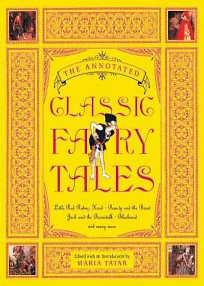 The Annotated Classic Fairy Tales, Hardcover