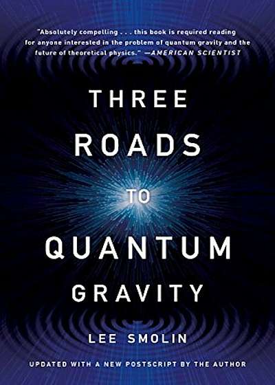 Three Roads to Quantum Gravity, Paperback