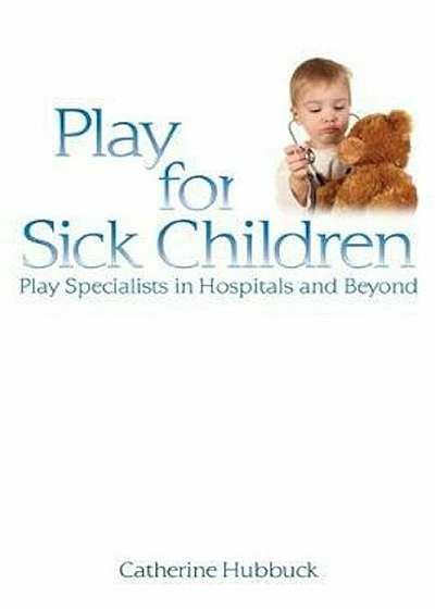 Coperta cărții Play for Sick Children, Paperback