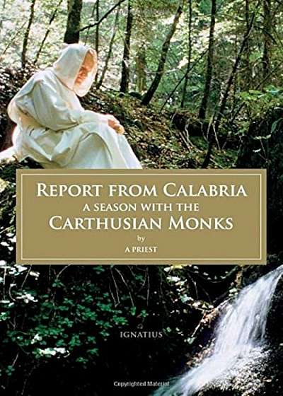 Report from Calabria: A Season with the Carthusian Monks, Paperback