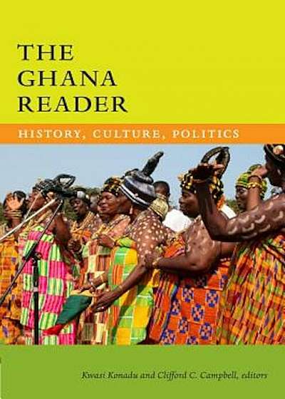 The Ghana Reader: History, Culture, Politics, Paperback