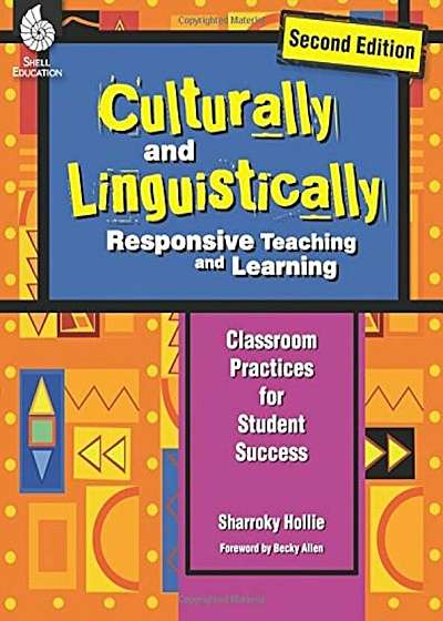 Culturally and Linguistically Responsive Teaching and Learning (Second Edition) ( Edition 2): Classroom Practices for Student Success, Paperback