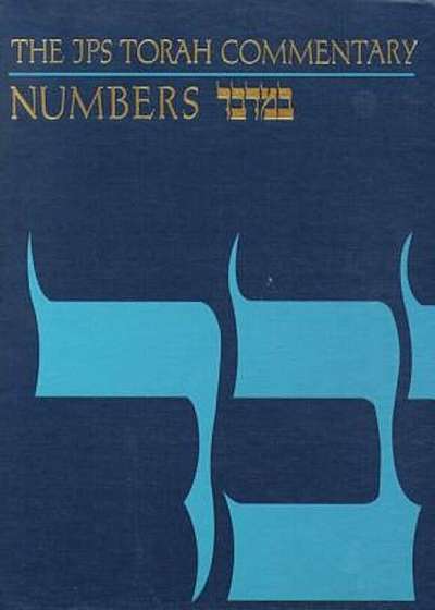 The JPS Torah Commentary: Numbers, Hardcover