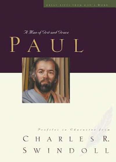 Paul: A Man of Grace and Grit, Paperback