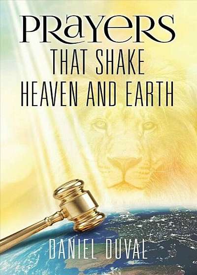 Prayers That Shake Heaven and Earth, Paperback