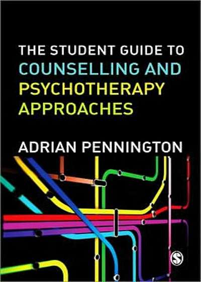 Student Guide to Counselling & Psychotherapy Approaches, Paperback